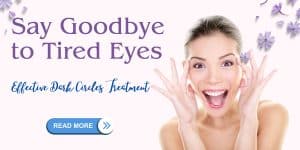 Read more about the article Dark Under Eye Circles Treatment: Discover the Best Methods
