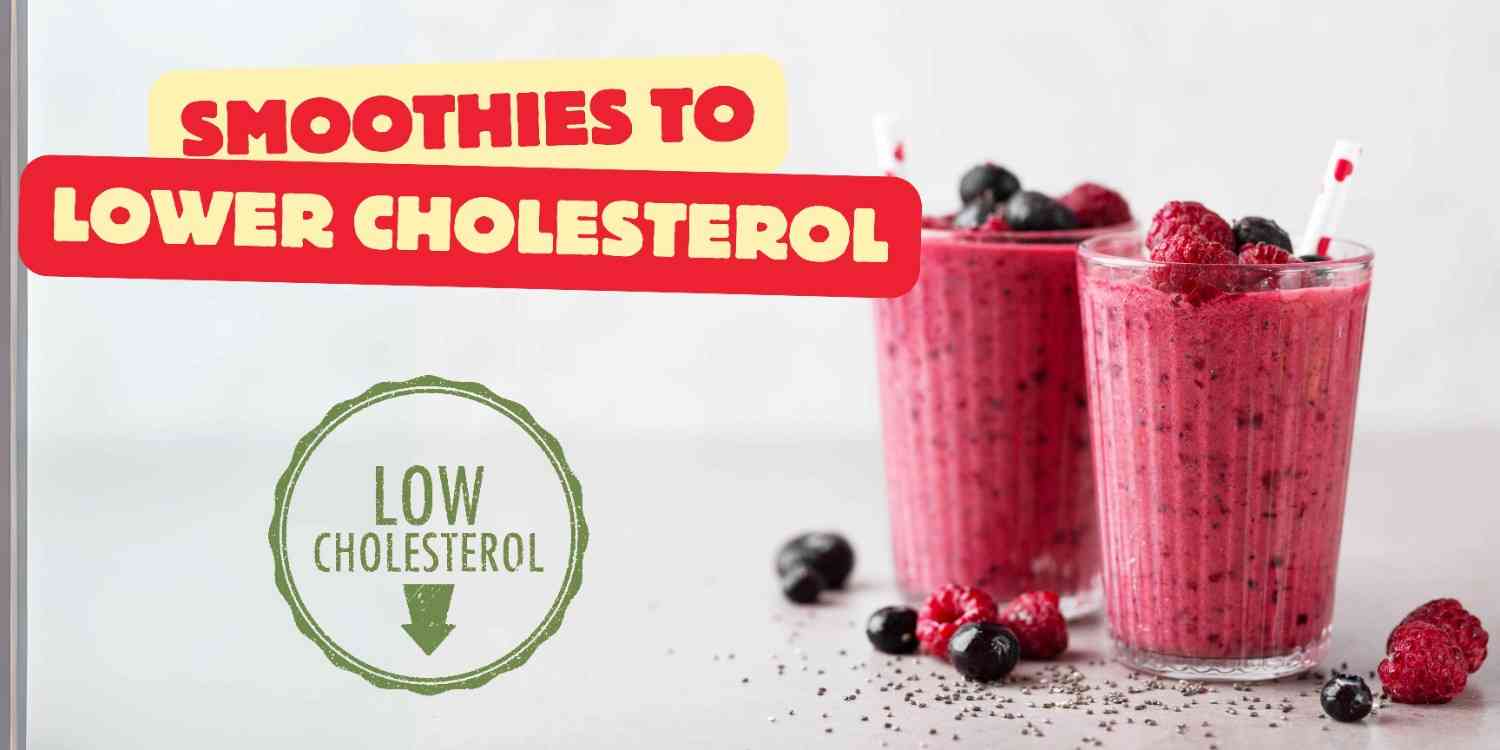 Read more about the article Smoothies to Lower Cholesterol: A Tasty Path to Heart Health